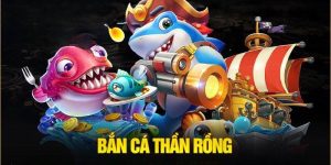 Bắn Cá Thần Rồng - Khám Phá Đại Dương Và Săn Thưởng Hấp Dẫn