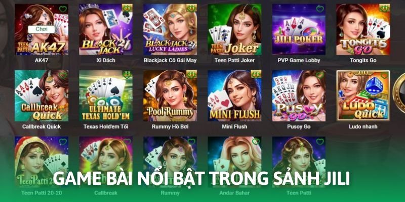 Đa dạng trò chơi hấp dẫn cung cấp bởi sảnh JILI game bài