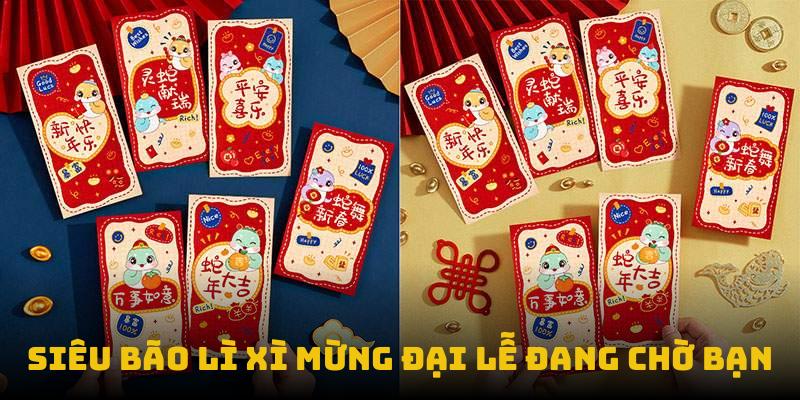 Siêu bão lì xì mừng đại lễ đang chờ bạn