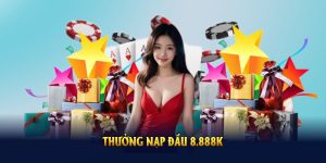 Thưởng Nạp Đầu 8.888K Tại QQ88 Và Cách Tham Gia
